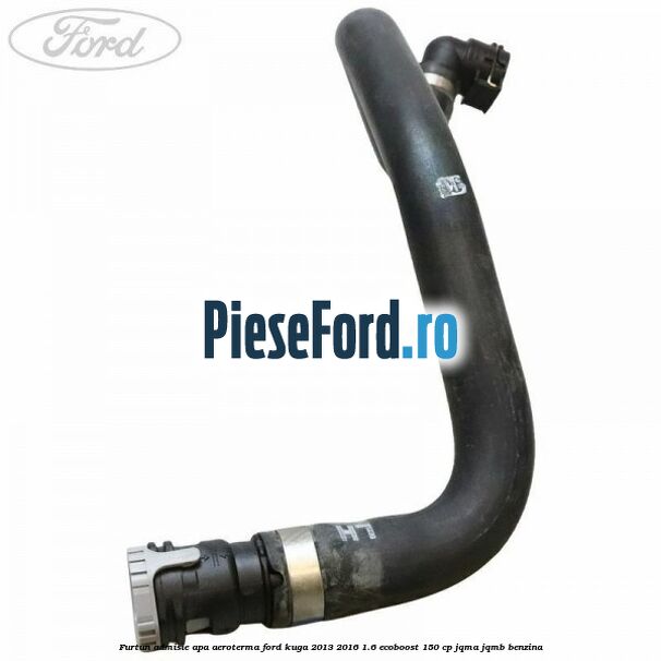 Furtun admisie apa aeroterma Ford Kuga 2013-2016 1.6 EcoBoost 150 cp JQMA, JQMB benzina