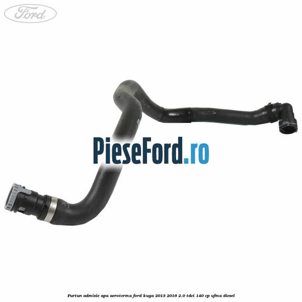 Furtun admisie apa aeroterma Ford Kuga 2013-2016 2.0 TDCi 140 cp UFMA diesel