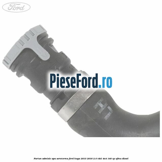 Furtun admisie apa aeroterma Ford Kuga 2013-2016 2.0 TDCi 4x4 140 cp Furtun admisie apa aeroterma Ford Kuga 2013-2016 2.0 TDCi 4x4 140 cp UFMA diesel