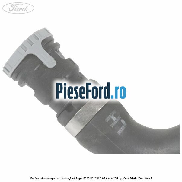 Furtun admisie apa aeroterma Ford Kuga 2013-2016 2.0 TDCi 4x4 180 cp T8MA, T8MB, T8MC diesel