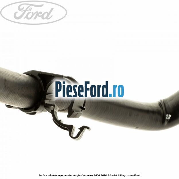 Furtun admisie apa aeroterma Ford Mondeo 2008-2014 2.0 TDCi 130 cp Furtun admisie apa aeroterma Ford Mondeo 2008-2014 2.0 TDCi 130 cp AZBA diesel