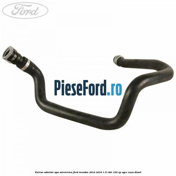 Furtun admisie apa aeroterma Ford Mondeo 2014-2018 1.5 TDCi 120 cp UGCC, XUCA diesel