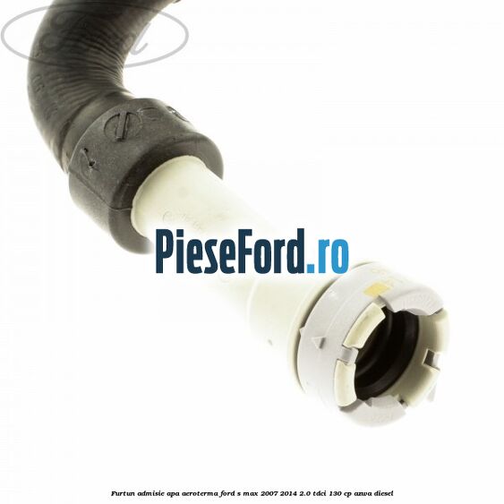 Furtun admisie apa aeroterma Ford S-Max 2007-2014 2.0 TDCi 130 cp Furtun admisie apa aeroterma Ford S-Max 2007-2014 2.0 TDCi 130 cp AZWA diesel