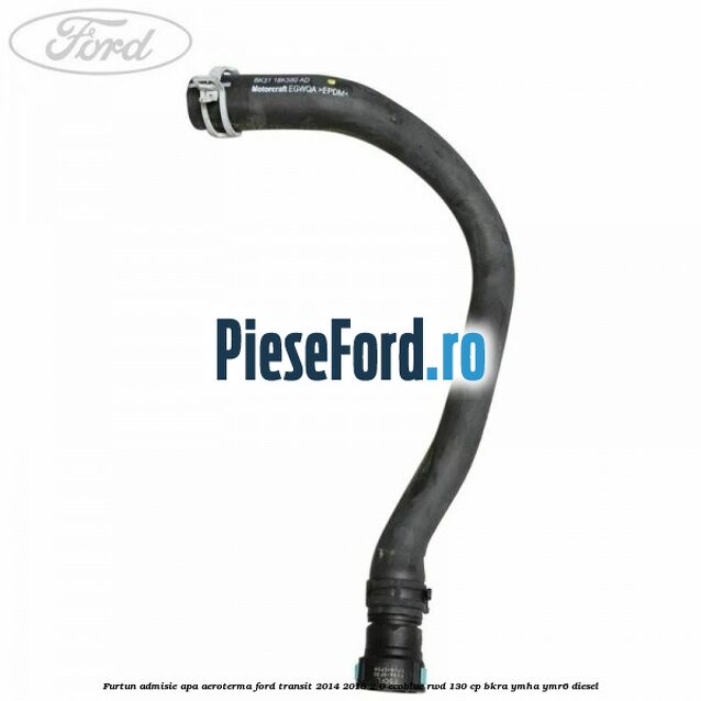 Furtun admisie apa aeroterma Ford Transit 2014-2018 2.0 EcoBlue RWD 130 cp BKRA, YMHA, YMR6 diesel