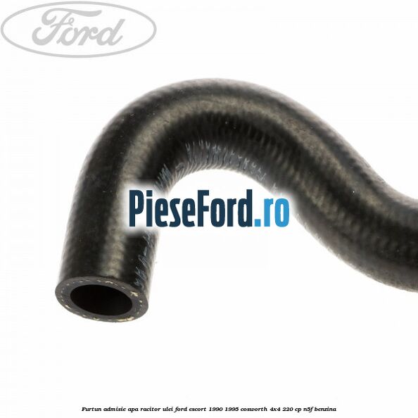 Furtun admisie apa racitor ulei Ford Escort 1990-1995 Cosworth 4x4 220 cp N5F benzina