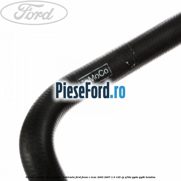 Furtun admisie apa radiator habitaclu Ford Focus C-Max 2003-2007 1.8 125 cp Q7DA, QQDA, QQDB benzina