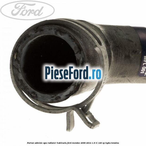 Furtun admisie apa radiator habitaclu Ford Mondeo 2008-2014 1.6 Ti 120 cp KGBA benzina