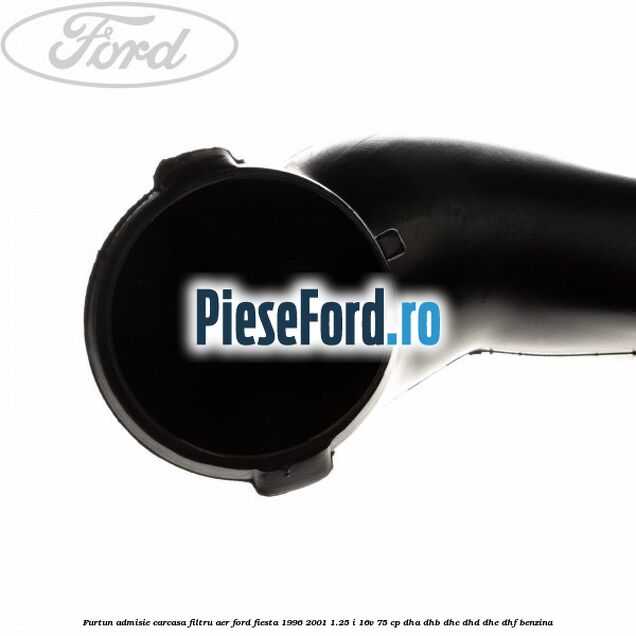 Furtun admisie carcasa filtru aer Ford Fiesta 1996-2001 1.25 i 16V 75 cp DHA, DHB, DHC, DHD, DHE, DHF benzina