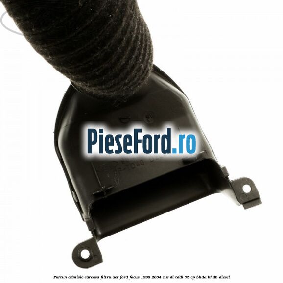 Furtun admisie carcasa filtru aer Ford Focus 1998-2004 1.8 DI/TDDi 75 cp BHDA, BHDB diesel