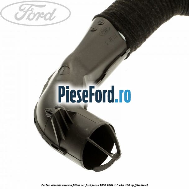 Furtun admisie carcasa filtru aer Ford Focus 1998-2004 1.8 TDCi 100 cp FFDA diesel