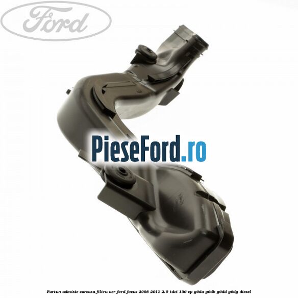 Furtun admisie carcasa filtru aer Ford Focus 2008-2011 2.0 TDCi 136 cp G6DA, G6DB, G6DD, G6DG diesel