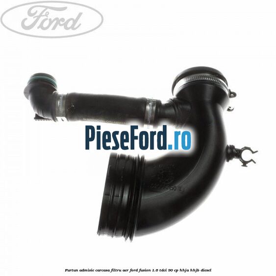 Furtun admisie carcasa filtru aer Ford Fusion 1.6 TDCi 90 cp HHJA, HHJB diesel