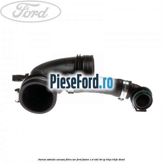 Furtun admisie carcasa filtru aer Ford Fusion 1.6 TDCi 90 cp Furtun admisie carcasa filtru aer Ford Fusion 1.6 TDCi 90 cp HHJA, HHJB diesel