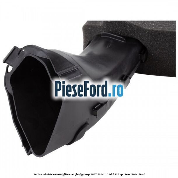 Furtun admisie carcasa filtru aer Ford Galaxy 2007-2014 1.6 TDCi 115 cp T1WA, T1WB diesel