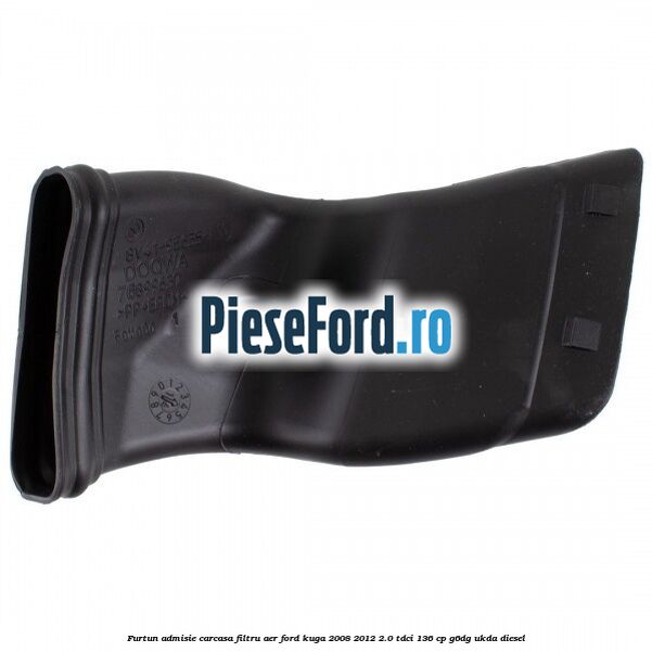 Furtun admisie carcasa filtru aer Ford Kuga 2008-2012 2.0 TDCi 136 cp G6DG, UKDA diesel