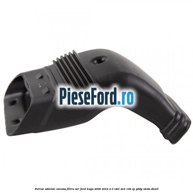 Furtun admisie carcasa filtru aer Ford Kuga 2008-2012 2.0 TDCi 4x4 136 cp Furtun admisie carcasa filtru aer Ford Kuga 2008-2012 2.0 TDCi 4x4 136 cp G6DG, UKDA diesel