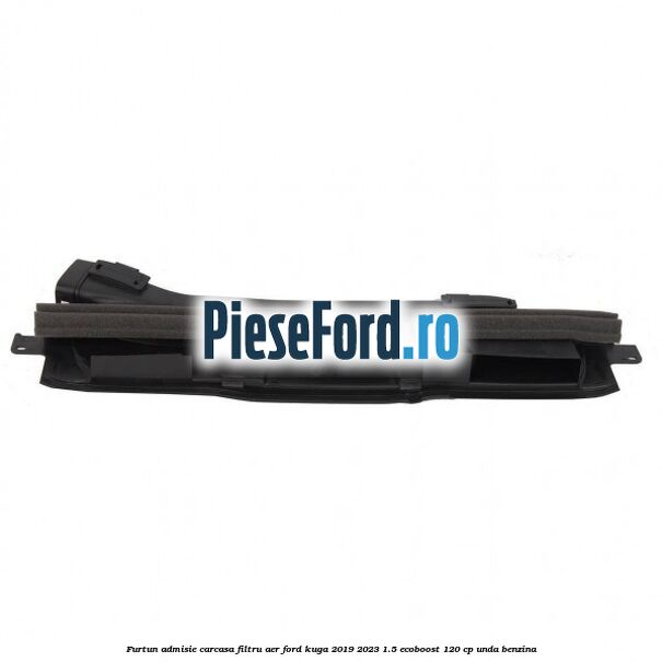 Furtun admisie carcasa filtru aer Ford Kuga 2019-2023 1.5 EcoBoost 120 cp Furtun admisie carcasa filtru aer Ford Kuga 2019-2023 1.5 EcoBoost 120 cp UNDA benzina
