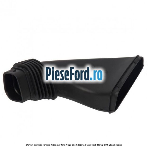 Furtun admisie carcasa filtru aer Ford Kuga 2019-2023 1.5 EcoBoost 183 cp 996, Y1DA benzina