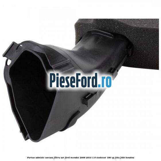 Furtun admisie carcasa filtru aer Ford Mondeo 2008-2014 1.6 EcoBoost 160 cp JTBA, JTBB benzina