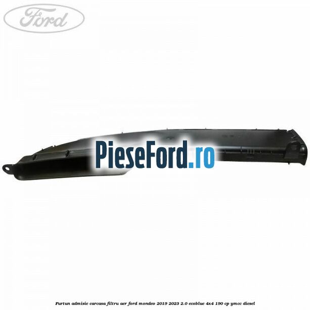 Furtun admisie carcasa filtru aer Ford Mondeo 2019-2023 2.0 EcoBlue 4x4 190 cp YMCC diesel