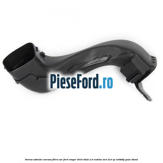 Furtun admisie carcasa filtru aer Ford Ranger 2019-2022 2.0 EcoBlue 4x4 213 cp T20DD0J, YN2X diesel