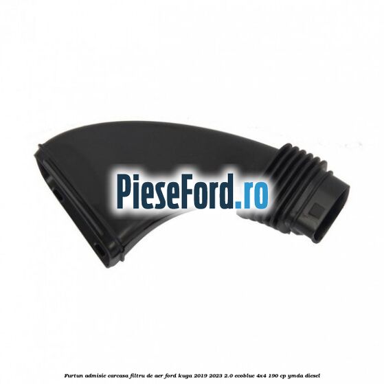 Furtun admisie carcasa filtru de aer Ford Kuga 2019-2023 2.0 EcoBlue 4x4 190 cp YMDA diesel