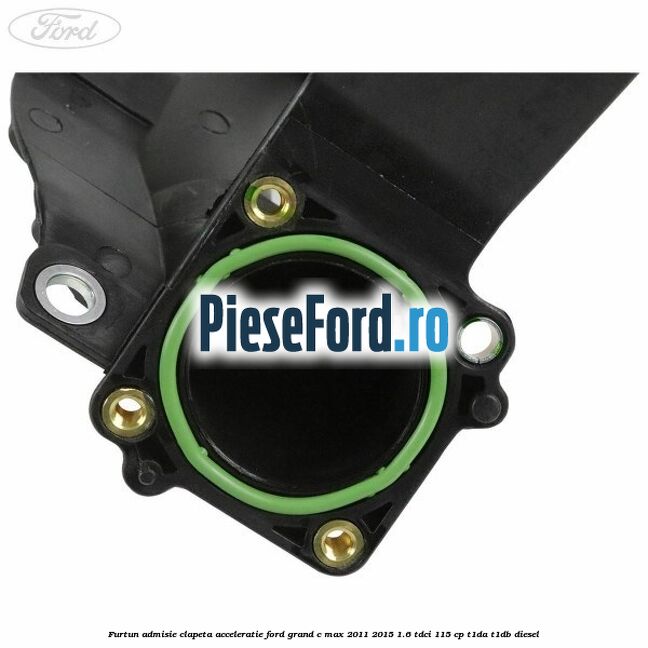 Furtun admisie clapeta acceleratie Ford Grand C-Max 2011-2015 1.6 TDCi 115 cp T1DA, T1DB diesel