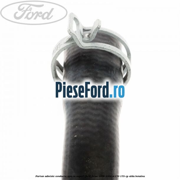 Furtun admisie conducta apa cu suport Ford Focus 1998-2004 ST170 173 cp ALDA benzina