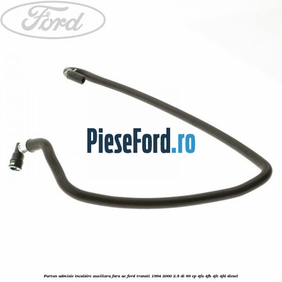 Furtun admisie incalzire auxiliara fara AC Ford Transit 1994-2000 2.5 DI 69 cp 4FA, 4FB, 4FC, 4FD diesel