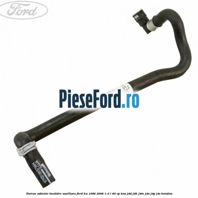 Furtun admisie incalzire auxiliara Ford Ka 1996-2008 1.3 i 60 cp BAA, J4D, J4K, J4M, J4N, J4P, J4S benzina