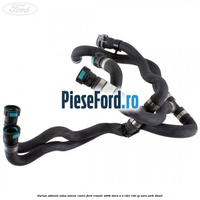 Furtun admisie valva sistem racire Ford Transit 2006-2014 2.2 TDCi 136 cp USRA, USRB diesel