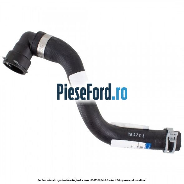Furtun admsie apa habitaclu Ford S-Max 2007-2014 2.0 TDCi 136 cp AZWC, UKWA diesel