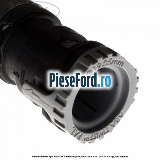 Furtun admsie apa radiator habitaclu Ford Focus 2008-2011 2.5 RS 305 cp JZDA benzina