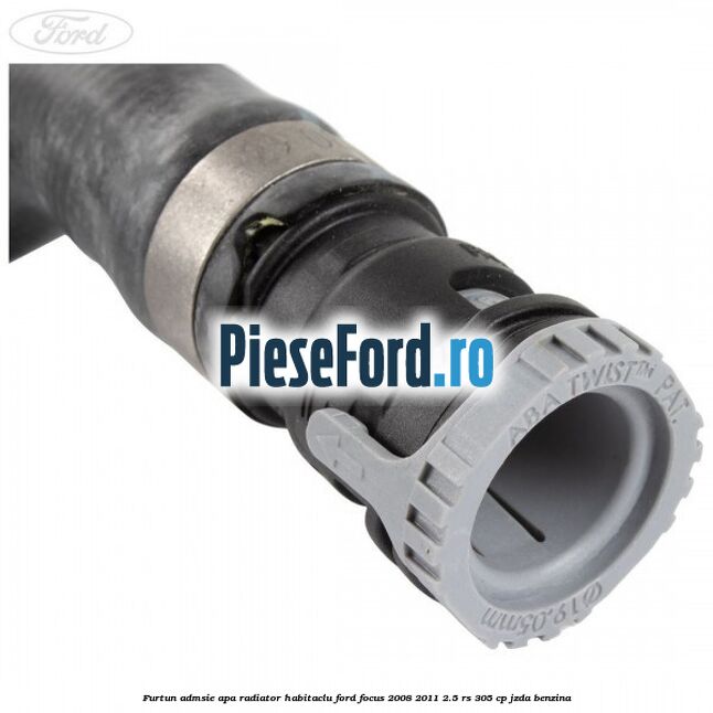 Furtun admsie apa radiator habitaclu Ford Focus 2008-2011 2.5 RS 305 cp JZDA benzina