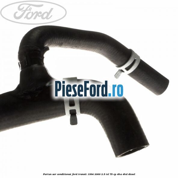 Furtun aer conditionat Ford Transit 1994-2000 2.5 TD 75 cp 4HA, 4HD diesel