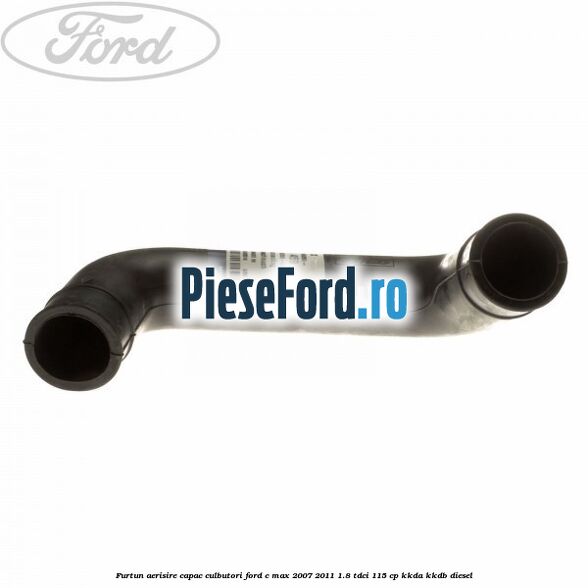 Furtun aerisire capac culbutori Ford C-Max 2007-2011 1.8 TDCi 115 cp KKDA, KKDB diesel