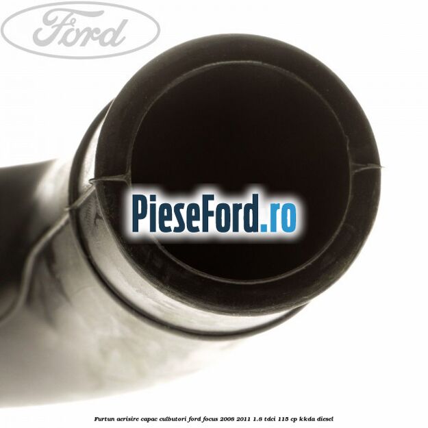 Furtun aerisire capac culbutori Ford Focus 2008-2011 1.8 TDCi 115 cp KKDA diesel