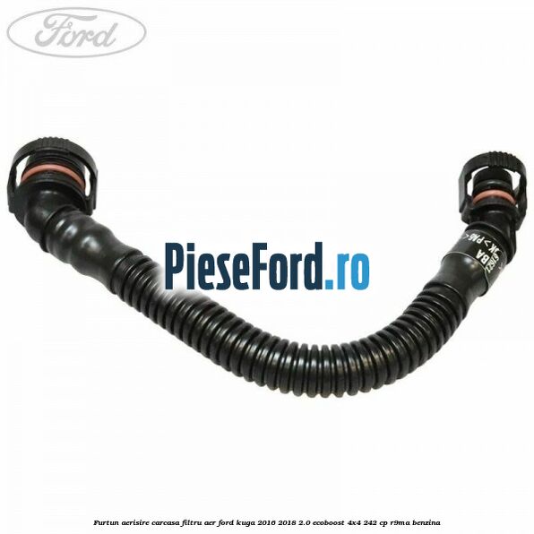 Furtun aerisire carcasa filtru aer Ford Kuga 2016-2018 2.0 EcoBoost 4x4 242 cp Furtun aerisire carcasa filtru aer Ford Kuga 2016-2018 2.0 EcoBoost 4x4 242 cp R9MA benzina