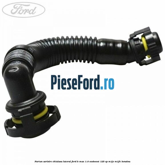 Furtun aerisire chiulasa lateral Ford B-Max 1.0 EcoBoost 125 cp M1JE, M1JH benzina