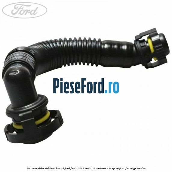 Furtun aerisire chiulasa lateral Ford Fiesta 2017-2023 1.0 EcoBoost 124 cp M1JL, M1JM, M1JP benzina