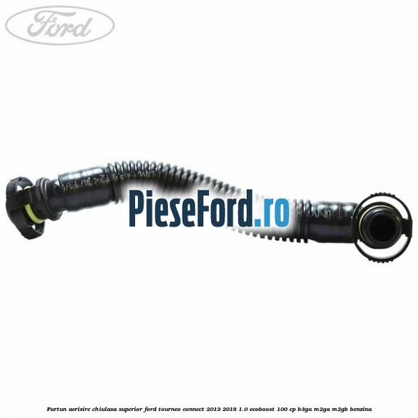 Furtun aerisire chiulasa superior Ford Tourneo Connect 2013-2018 1.0 EcoBoost 100 cp B3GA, M2GA, M2GB benzina