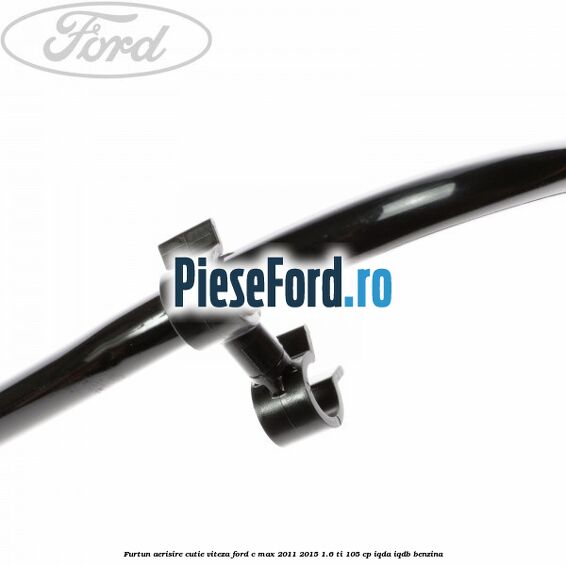 Furtun aerisire cutie viteza Ford C-Max 2011-2015 1.6 Ti 105 cp Furtun aerisire cutie viteza Ford C-Max 2011-2015 1.6 Ti 105 cp IQDA, IQDB benzina
