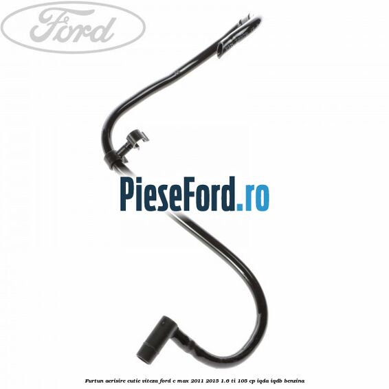 Furtun aerisire cutie viteza Ford C-Max 2011-2015 1.6 Ti 105 cp Furtun aerisire cutie viteza Ford C-Max 2011-2015 1.6 Ti 105 cp IQDA, IQDB benzina