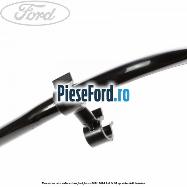 Furtun aerisire cutie viteza Ford Focus 2011-2014 1.6 Ti 85 cp XTDA, XTDB benzina