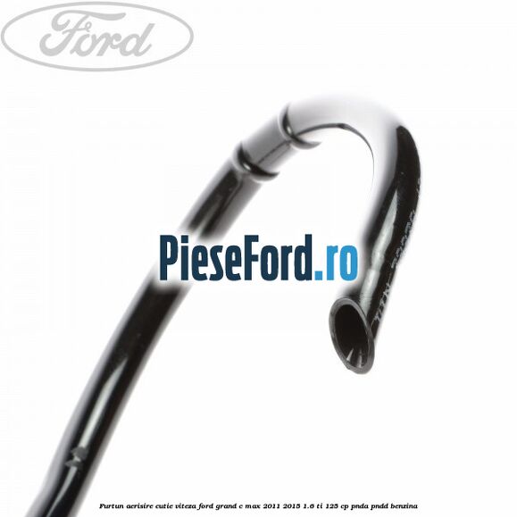 Furtun aerisire cutie viteza Ford Grand C-Max 2011-2015 1.6 Ti 125 cp PNDA, PNDD benzina