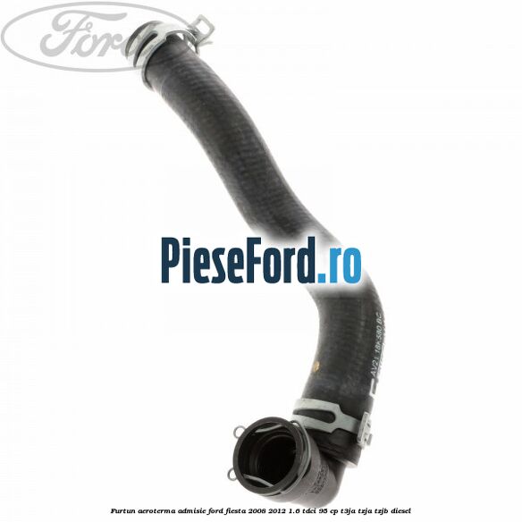 Furtun aeroterma admisie Ford Fiesta 2008-2012 1.6 TDCi 95 cp Furtun aeroterma admisie Ford Fiesta 2008-2012 1.6 TDCi 95 cp T3JA, TZJA, TZJB diesel