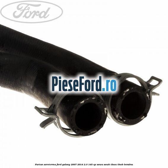 Furtun aeroterma Ford Galaxy 2007-2014 2.0 145 cp AOWA, AOWB, TBWA, TBWB benzina