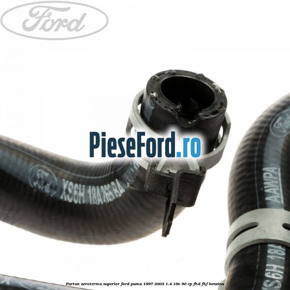 Furtun aeroterma superior Ford Puma 1997-2003 1.4 16V 90 cp Furtun aeroterma superior Ford Puma 1997-2003 1.4 16V 90 cp FHD, FHF benzina