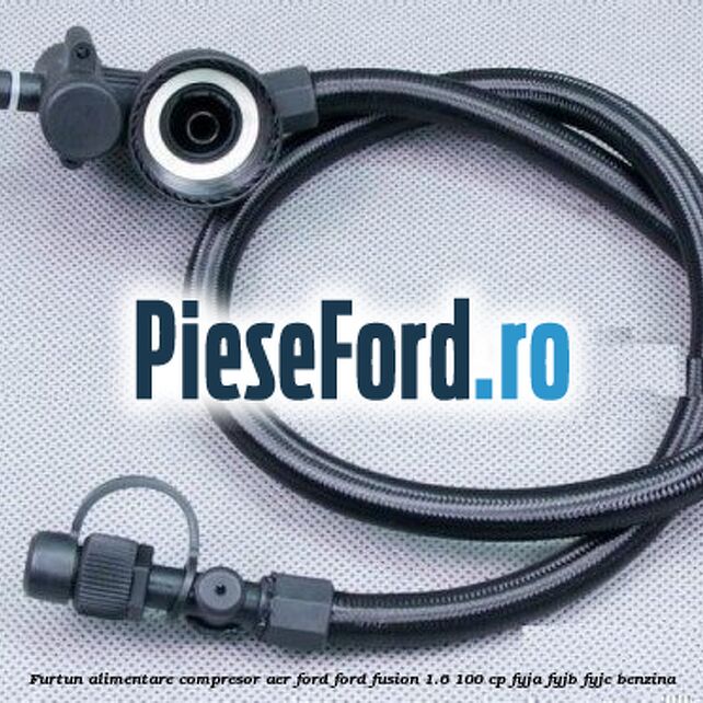 Furtun alimentare compresor aer Ford Ford Fusion 1.6 100 cp FYJA, FYJB, FYJC benzina