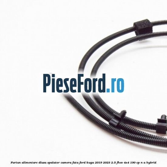 Furtun alimentare diuza spalator camera fata Ford Kuga 2019-2023 2.5 FHEV 4x4 190 cp n/a hybrid
